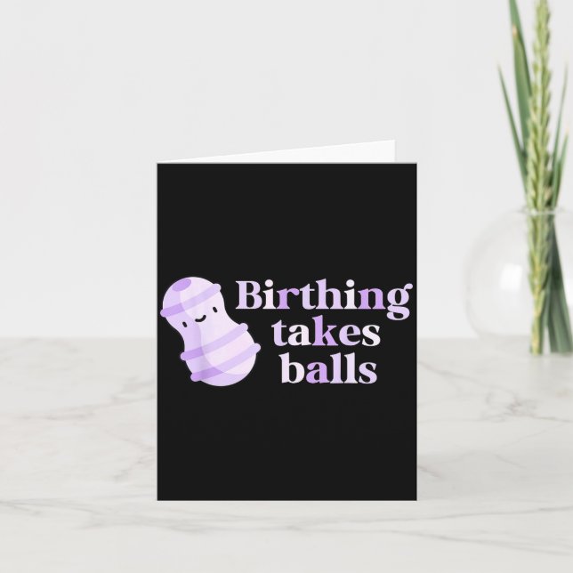 Birthing Takes Peanut Ball Labor And Delivery Nurs Card (Front)