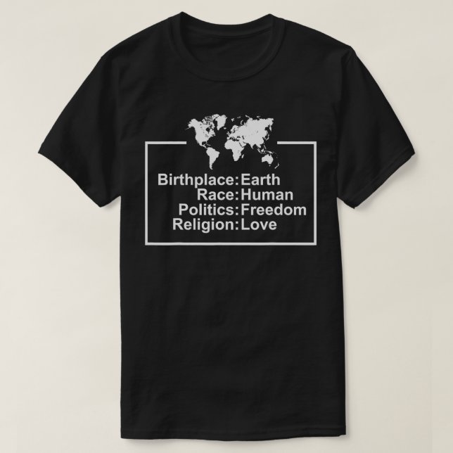 Birthplace Earth Race Human Freedom Love Peace Gif T-Shirt (Design Front)