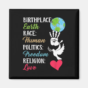 Birthplace Earth Race Human Peace Freedom Shirt Magnet