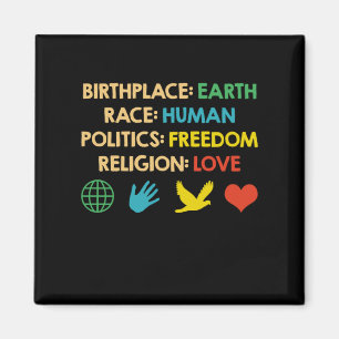 Birthplace Earth Race Human Politics Freedom Magnet