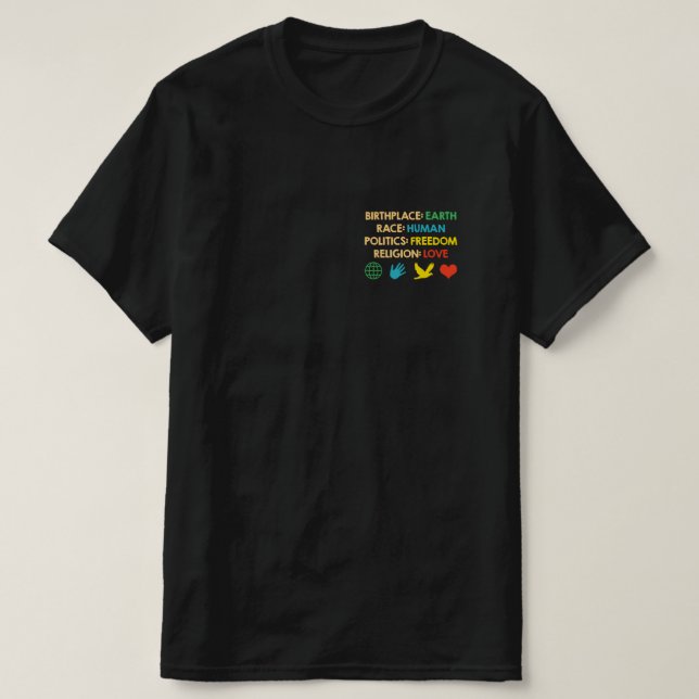 Birthplace Earth Race Human Politics Freedom T-Shirt (Design Front)