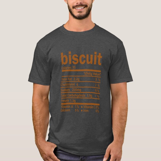 Biscuit Nutrition Facts Funnyhanksgiving Food gift T-Shirt (Front)