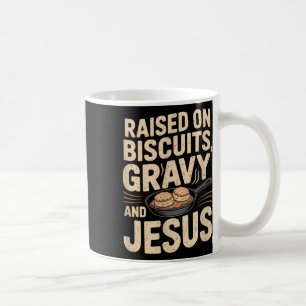Biscuits & Gravy Jesus Christian Country Life Coffee Mug