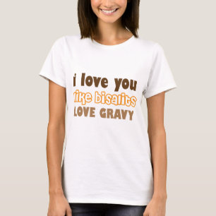 Biscuits Love Gravy Rustic T-Shirt