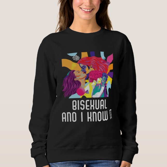 Bisexual And I Know It Rainbow Pride Bisexuality L Sweatshirt (Front)