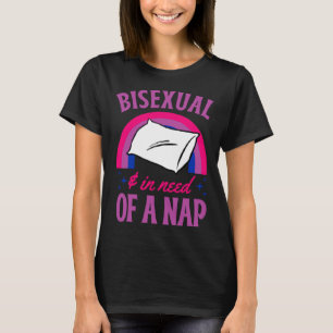 Bisexual And In Need Of A Nap Bisexual Pride Quote T-Shirt
