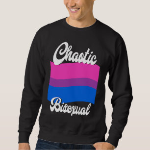 Bisexual Bi Pride Flag Chaotic Bisexual Sweatshirt