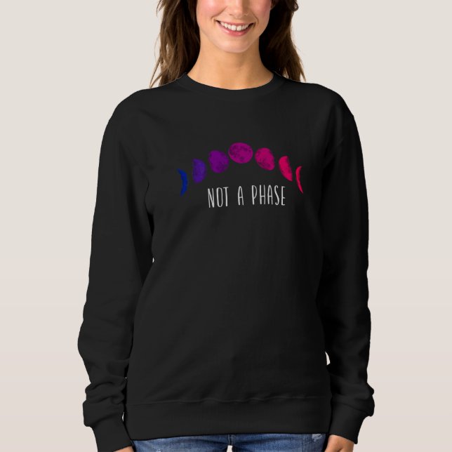 Bisexual Bi Pride Flag Moon Not A Phase Sweatshirt (Front)