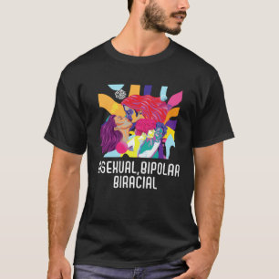 Bisexual Bipolar Biracial Rainbow Pride Bisexualit T-Shirt