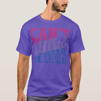 Bisexual Flag Cant hink Straight Gay Pride Month L T-Shirt
