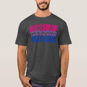 Bisexual Pride Assume Nothing T-Shirt