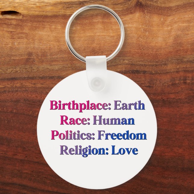 Bisexual Pride - Birthplace: Earth. Race: Human Key Ring (Front)