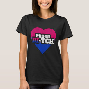 Bisexual Pride Lgbt Proud Bi Tch Queer Nonbinary T-Shirt