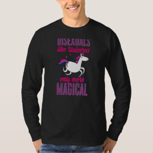 Bisexuals Like Unicorns Only More Magical Bisexual T-Shirt