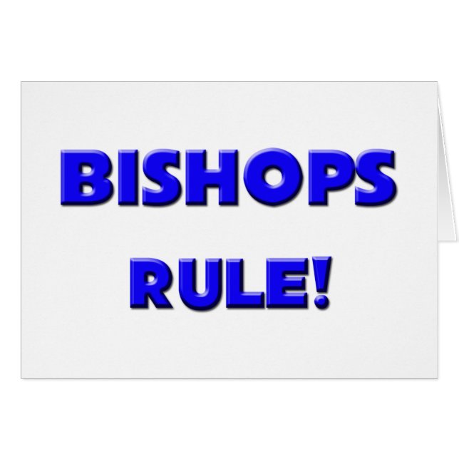 Bishops Rule! (Front Horizontal)