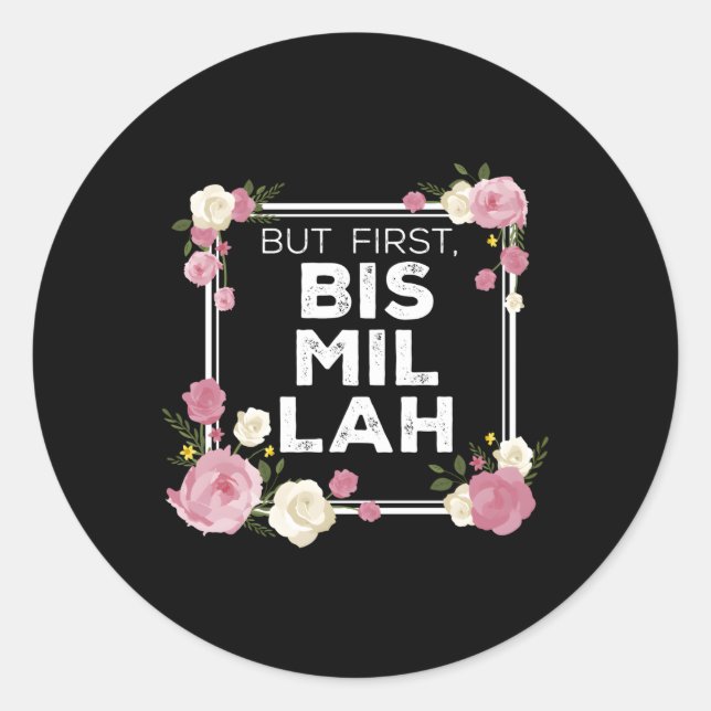 Bismillah Islam For Muslim Classic Round Sticker (Front)