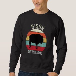 Bison Is My Spirit Animal  Men Women Boys Girls Sweatshirt