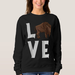Bison Love Cow Buffalo National Park Western Wildl Sweatshirt