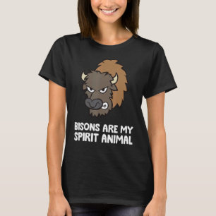 Bisons Are My Spirit Animal American Buffalo Bison T-Shirt