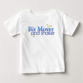 Bit Mover and Shaker Baby T-Shirt