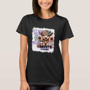 Bit Of A Mess But Doing My Best Anxiety Highland C T-Shirt