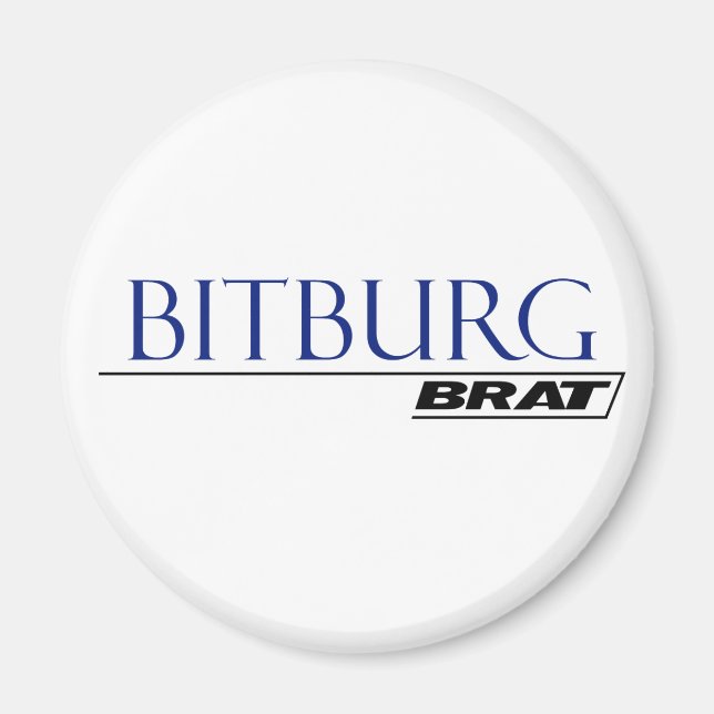 Bitburg Brat -A001L Magnet (Front)