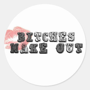 BitchesMakeOut Sticker