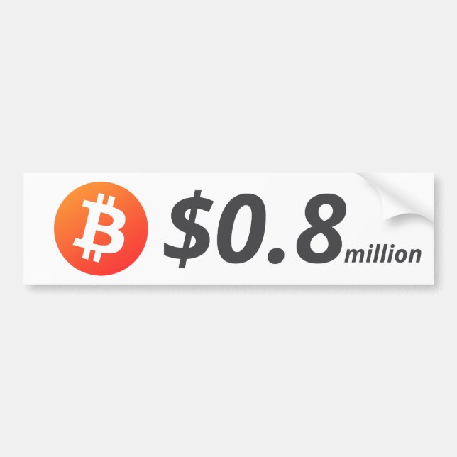 Bitcoin $0.8M ($800K) One Million Bumper Sticker (Front)