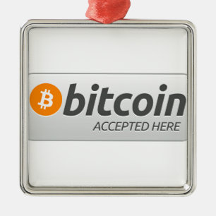 Bitcoin accepted here! metal ornament