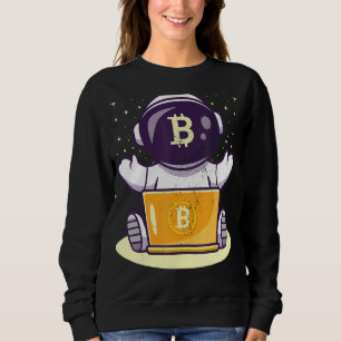 Bitcoin Astronaut Cryptocurrency Blockchain Crypto Sweatshirt