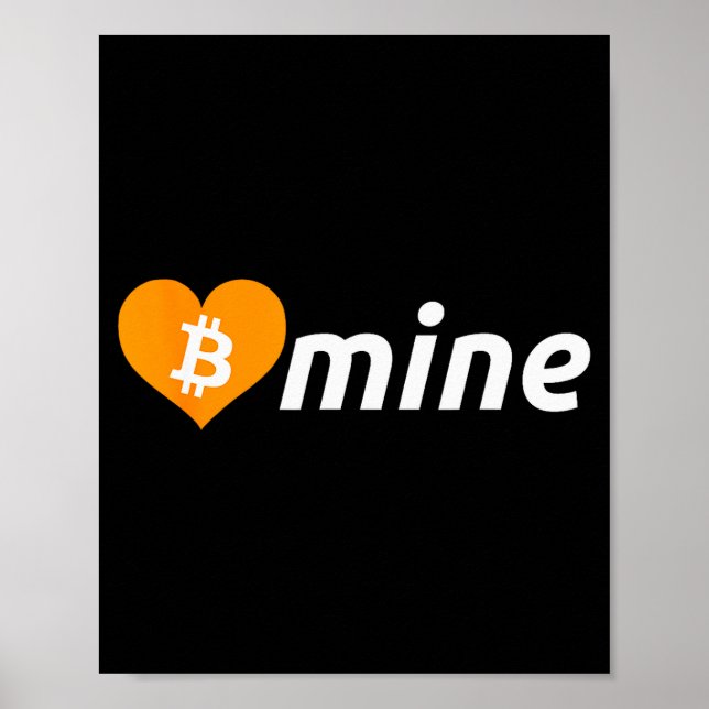 Bitcoin B Mine Cryptocurrency Valentines Day Btc  Poster (Front)