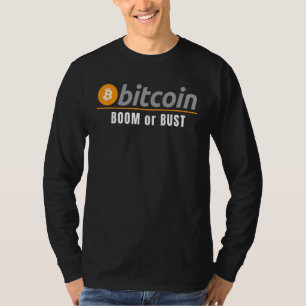Bitcoin Boom Or Bust Hodl Crypto Bitcoin Blockcha T-Shirt
