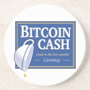 Bitcoin Cash "Good to the Last Satoshi" Coasters