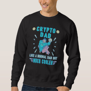 Bitcoin Crypto Father Dad Trader Crypto money Sweatshirt