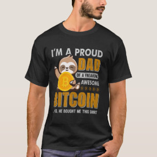 Bitcoin Dad Mining Bitcoins Nakamoto HODL Fiat mon T-Shirt