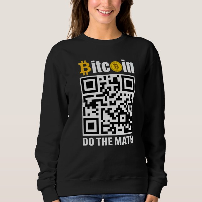 Bitcoin Do The Math BTC Crypto Mens Saying Sweatshirt (Front)