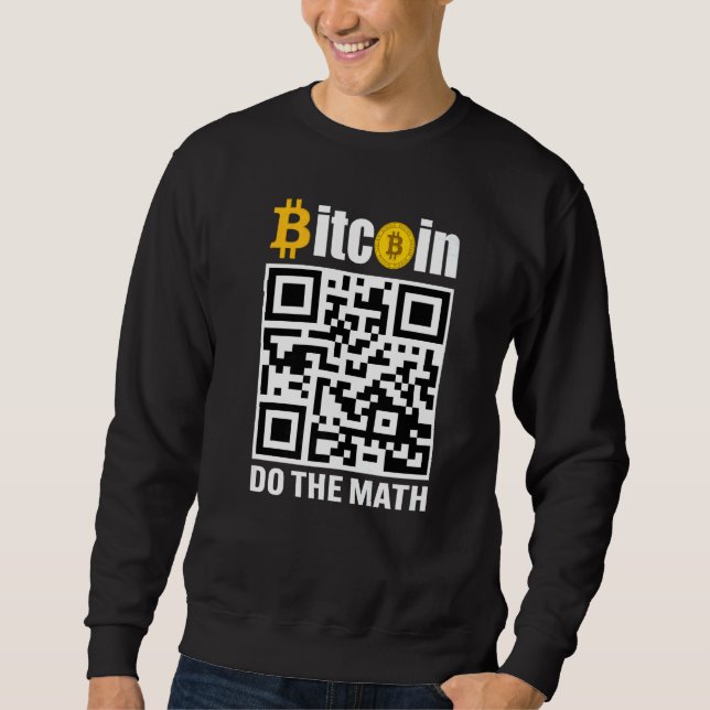 Bitcoin Do The Math BTC Crypto Mens Saying Sweatshirt (Front)