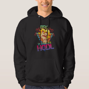 Bitcoin Do You Even Hodl Crypto Currency Apparel Hoodie