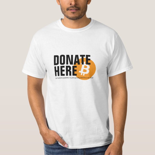 Bitcoin: Donate Here T-Shirt (Front)