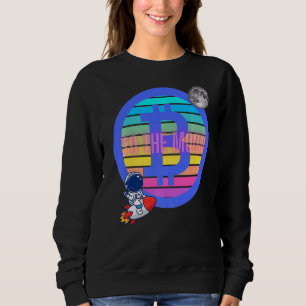 Bitcoin Exchange Btc Blockchain To The Moon Crypto Sweatshirt