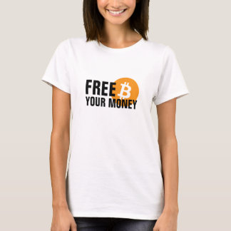 Bitcoin. Free your Money T-Shirt