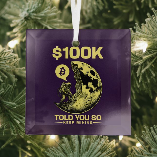 Bitcoin Funny Told You So $100K Glass Tree Decoration (Insitu)