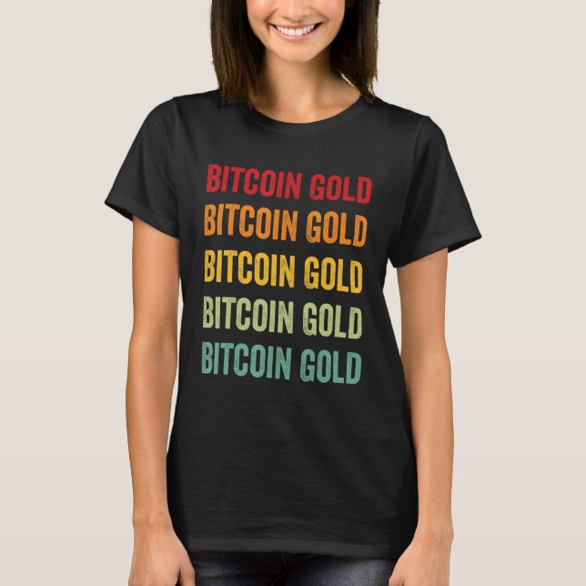 Bitcoin Gold Crypto Rainbow Text Design T-Shirt (Front)