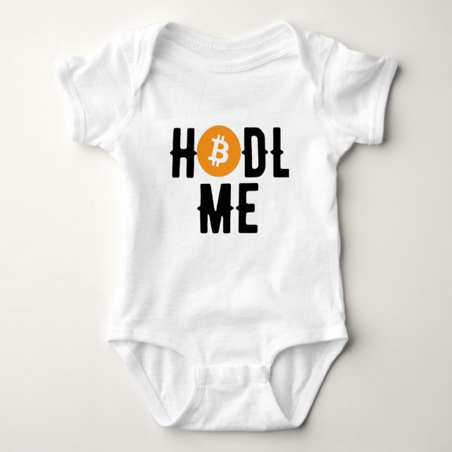 Bitcoin Hodl me Baby Bodysuit (Front)