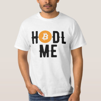 Bitcoin Hodl me T-Shirt