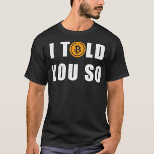 Bitcoin I Told You So Vintage Blockchain Cryptocur T-Shirt