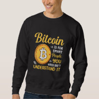 Bitcoin Is For Smart People Bitcoin  BTC Crypto