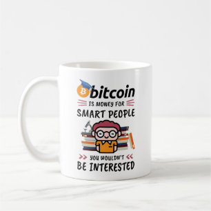 Bitcoin Is Money for Smart People, Crypto Nerd Coffee Mug