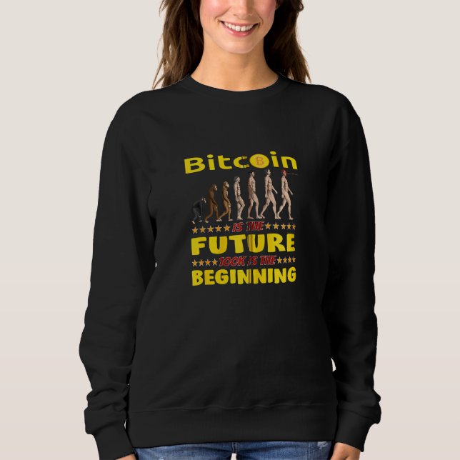 Bitcoin Laser Eyes Evolution The Future 100k The B Sweatshirt (Front)