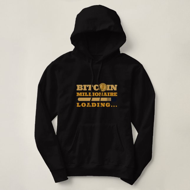 Bitcoin Millionaire Loading Crypto Cryptocurrency  Hoodie (Design Front)
